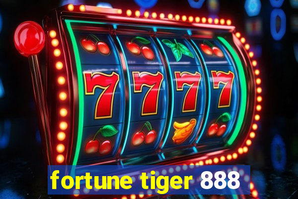 fortune tiger 888